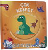 Çek Keşfet - Dinozorlar Sürprizli Sayfalar