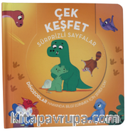 Çek Keşfet - Dinozorlar Sürprizli Sayfalar