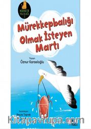 Mürekkepbalığı Olmak İsteyen Martı