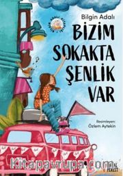 Bizim Sokakta Şenlik Var