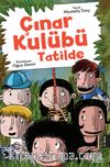 Çınar Kulübü Tatilde