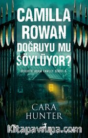 Camilla Rowan Doğruyu Mu Söylüyor? (Dedektif Adam Fawley Serisi 6)