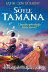 Söyle Tamana
