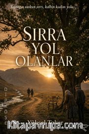 Sırra Yol Olanlar