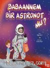 Babaannem Bir Astronot Mu?