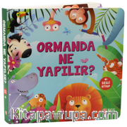 Ormanda Ne Yapılır ?