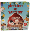 Çiftlikte Ne Yapılır ?