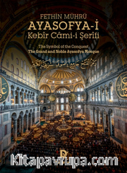 Fethin Mührü: Ayasofya-i Kebîr Cami-i Şerîfi The Symbol of the Conquest The Grand and Noble Ayasofya Mosque رمز الفتح جامع آيا صوفيا الشريف الكبير