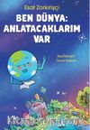 Ben Dünya: Anlatacaklarım Var