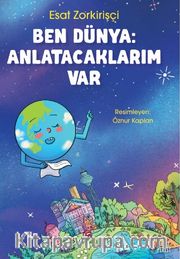 Ben Dünya: Anlatacaklarım Var