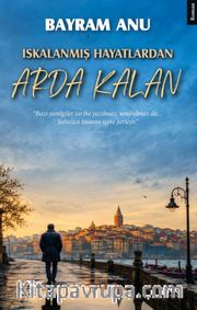 Iskalanmış Hayatlardan Arda Kalan