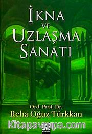 İkna ve Uzlaşma Sanatı