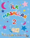 İlk Masallar 2