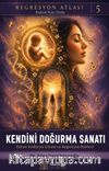 Kendini Doğurma Sanatı
