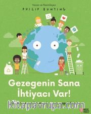 Gezegenin Sana İhtiyacı Var!