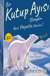 Bir Kutup Ayısı Olsaydın Nasıl Hayatta Kalırdın?