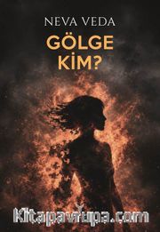 Gölge Kim?