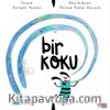 Duyular Serisi: Bir Koku