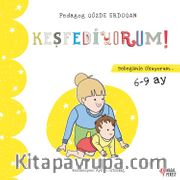 Keşfediyorum - Bebeğimle Keşfediyorum 6-9 Ay