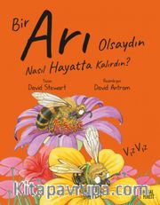 Bir Arı Olsaydın Nasıl Hayatta Kalırdın?
