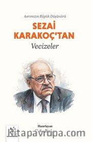 Asrımızın Büyük Düşünürü Sezai Karakoç'tan Vecizeler