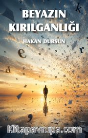 Beyazın Kırılganlığı