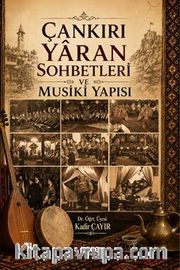 Çankırı Yaran Sohbetleri ve Musiki Yapısı