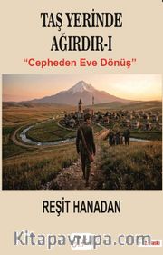 Taş Yerinde Ağırdır 1 / Cepheden Eve Dönüş