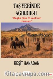 Taş Yerinde Ağırdır II / Başka Olur Rumeli'nin Harmanı
