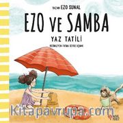 Ezo ve Samba Yaz Tatili