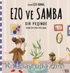 Ezo ve Samba Sır Peşinde