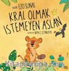 Kral Olmak İstemeyen Aslan
