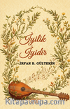 İyilik İyidir