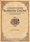 Geleneğin İzinden Kur'an'ın Özüne; Rivayetlerden Beslenen İnançların Kur'an Merkezli Tahlili