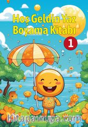 Hoş Geldin Yaz Boyama Kitabı 1