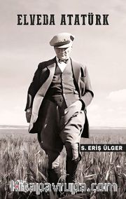 Elveda Atatürk