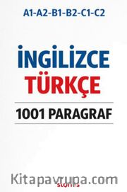 A1-A2-B1-B2-C1-C2 İngilizce Türkçe 1001 Paragraf