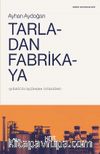 Tarladan Fabrikaya & Polatlı'da İşçileşme Örüntüleri