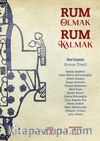 Rum Olmak, Rum Kalmak