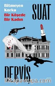 Bitmeyen Korku <br /> Bir Köşede Bir Kadın