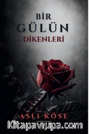 Bir Gülün Dikenleri