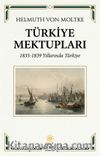 Türkiye Mektupları & 1835-1839 Yıllarında Türkiye