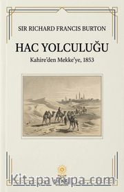 Hac Yolculuğu <br /> Kahire'den Mekke'ye 1853