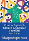 Çocuklarla Obsesif Kompulsif Bozukluk & Terapi El Kitabı