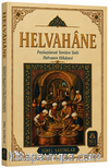 Helvahane & Paylaşılarak Yenilen Tatlı Helvanın Hikayesi