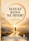 Hayat Bana Ne Diyor ?