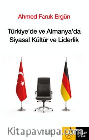 Türkiye'de ve Almanya'da Siyasal Kültür ve Liderlik