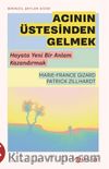 Acının Üstesinden Gelmek & Hayata Yeni Bir Anlam Kazandırmak