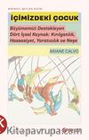 İçimizdeki Çocuk & Büyümemizi Destekleyen Dört İçsel Kaynak: Kırılganlık, Hassasiyet, Yaratıcılık ve Neşe