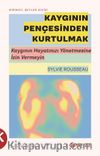 Kaygının Pençesinden Kurtulmak & Kaygının Hayatınızı Yönetmesine İzin Vermeyin